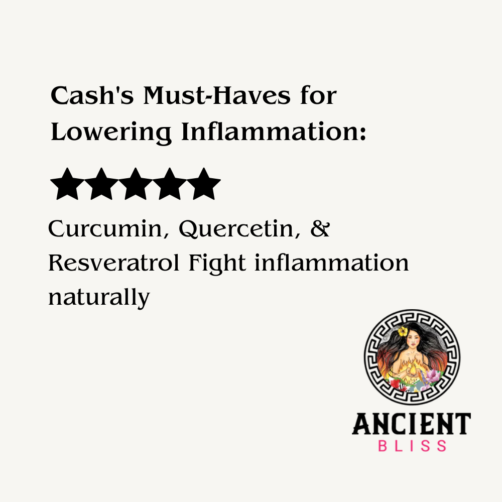 Cash's Must Haves for Lowering Inflammation: